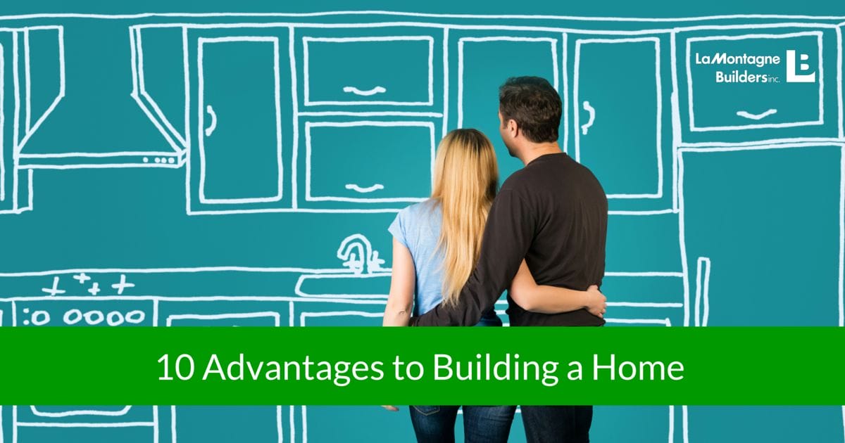 10 Advantages of Building a Home