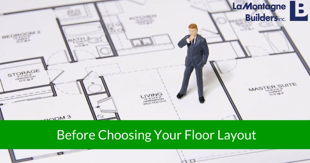 Before Choosing Your Floor Layout