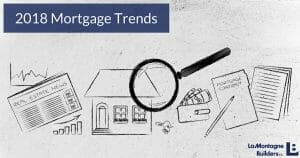 2018 Mortgage Trends