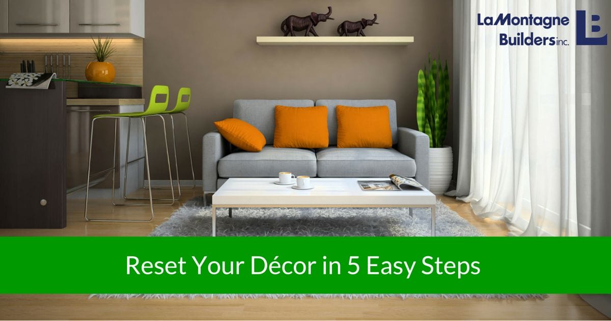Reset Your Decor in 5 Easy Steps
