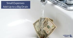 Small Expenses Add Up to a Big Drain